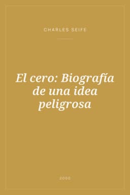Portada de El cero: Biografía de una idea peligrosa
