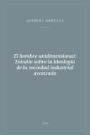Portada de El hombre unidimensional: Estudio sobre la ideología de la sociedad industrial avanzada