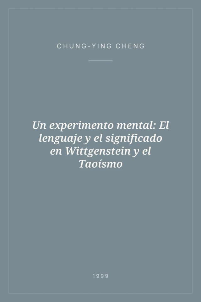 Portada de Un experimento mental: El lenguaje y el significado en Wittgenstein y el Taoísmo