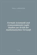 Portada de Formale Axiomatik und transzendentale Logik: Studien zur Kritik der mathematischen Vernunft