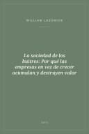 Portada de La sociedad de los buitres: Por qué las empresas en vez de crecer acumulan y destruyen valor