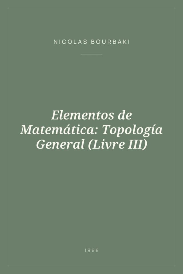 Portada de Elementos de Matemática: Topología General (Livre III)