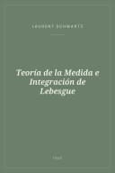 Portada de Teoría de la Medida e Integración de Lebesgue
