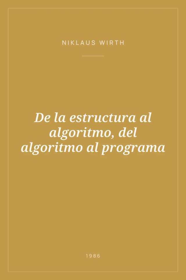 Portada de De la estructura al algoritmo, del algoritmo al programa