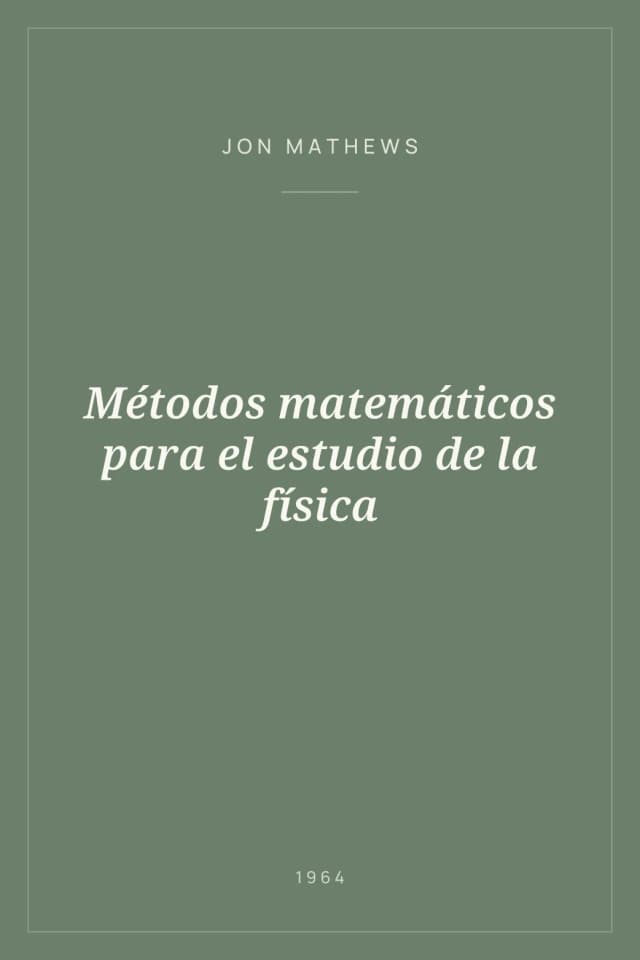 Portada de Métodos matemáticos para el estudio de la física