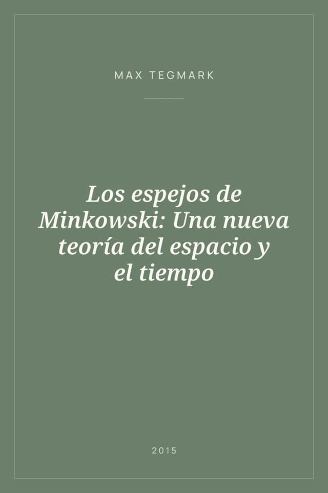 Portada de Los espejos de Minkowski: Una nueva teoría del espacio y el tiempo