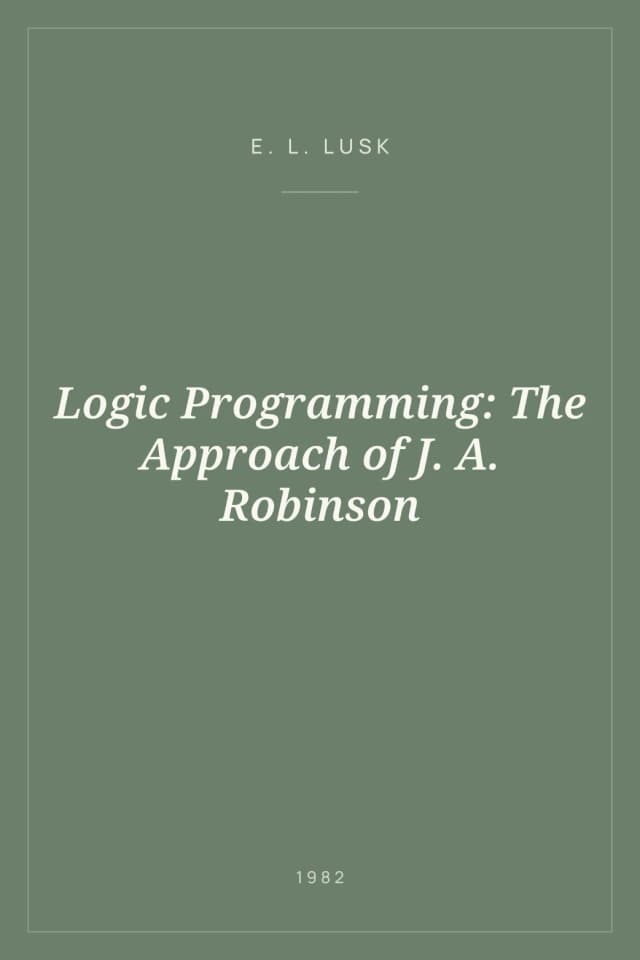 Portada de Logic Programming: The Approach of J. A. Robinson