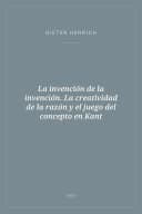 Portada de La invención de la invención. La creatividad de la razón y el juego del concepto en Kant