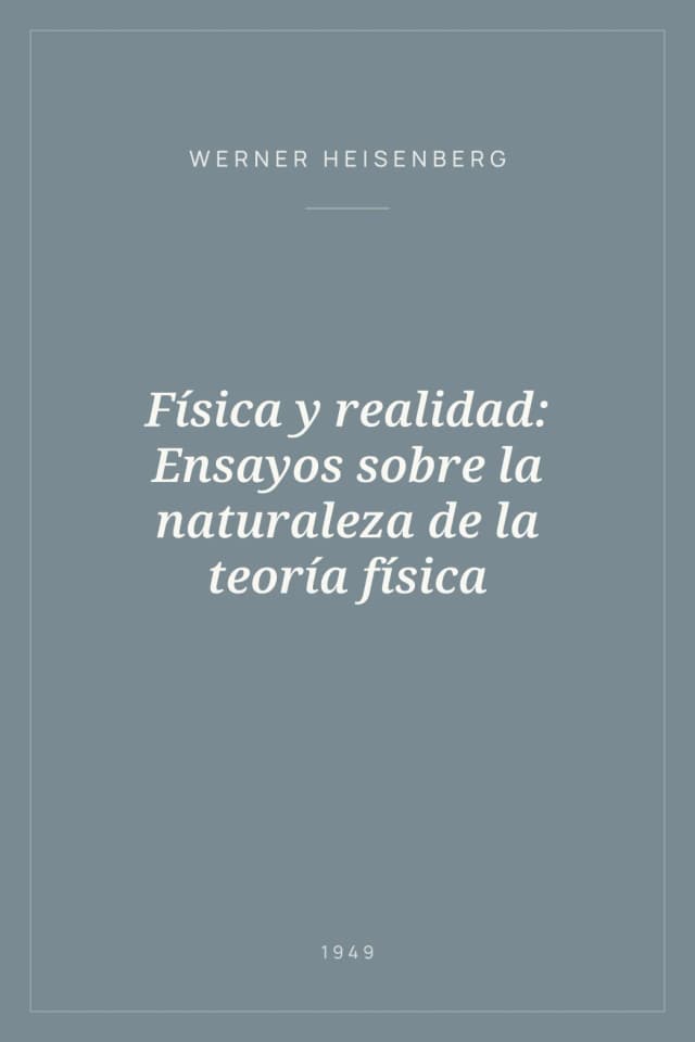 Portada de Física y realidad: Ensayos sobre la naturaleza de la teoría física