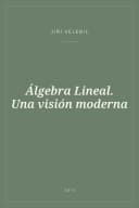 Portada de Álgebra Lineal. Una visión moderna