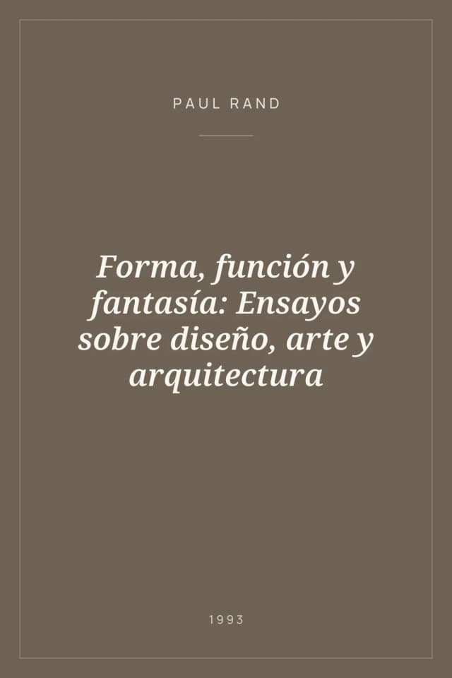 Portada de Forma, función y fantasía: Ensayos sobre diseño, arte y arquitectura