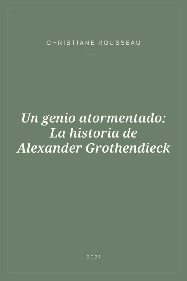 Portada de Un genio atormentado: La historia de Alexander Grothendieck