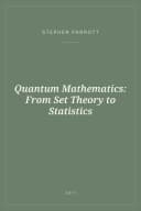 Portada de Quantum Mathematics: From Set Theory to Statistics