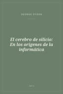 Portada de El cerebro de silicio: En los orígenes de la informática