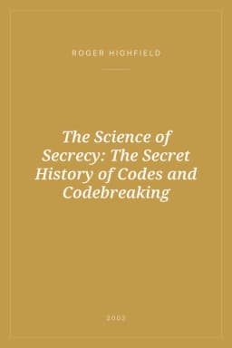 Portada de The Science of Secrecy: The Secret History of Codes and Codebreaking
