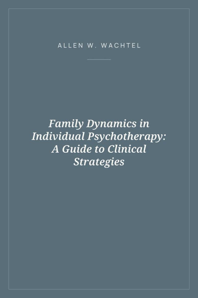 Portada de Family Dynamics in Individual Psychotherapy: A Guide to Clinical Strategies