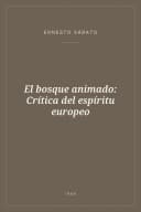 Portada de El bosque animado: Crítica del espíritu europeo