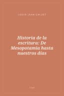 Portada de Historia de la escritura: De Mesopotamia hasta nuestros días