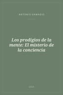 Portada de Los prodigios de la mente: El misterio de la conciencia