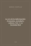 Portada de La era de la información: Economía, sociedad y cultura, Vol. 1: La Sociedad Red