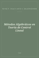 Portada de Métodos Algebráicos en Teoría de Control Lineal