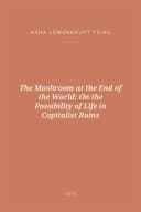 Portada de The Mushroom at the End of the World: On the Possibility of Life in Capitalist Ruins