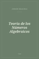 Portada de Teoría de los Números Algebraicos