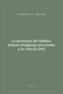 Portada de La invención del infinito: Johann Wolfgang von Goethe y la ciencia (296)
