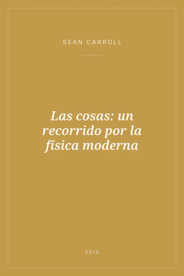 Portada de Las cosas: un recorrido por la física moderna