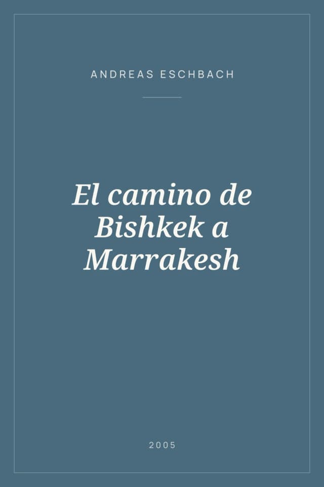Portada de El camino de Bishkek a Marrakesh