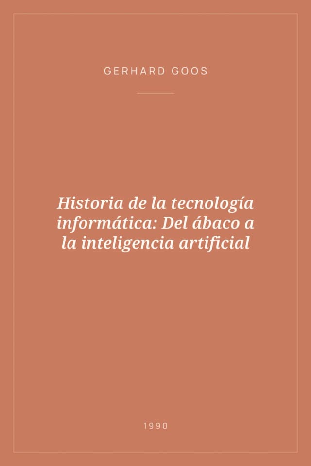 Portada de Historia de la tecnología informática: Del ábaco a la inteligencia artificial