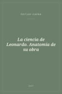 Portada de La ciencia de Leonardo. Anatomía de su obra