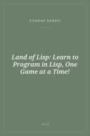 Portada de Land of Lisp: Learn to Program in Lisp, One Game at a Time!