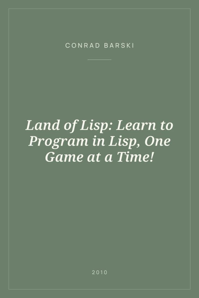 Portada de Land of Lisp: Learn to Program in Lisp, One Game at a Time!
