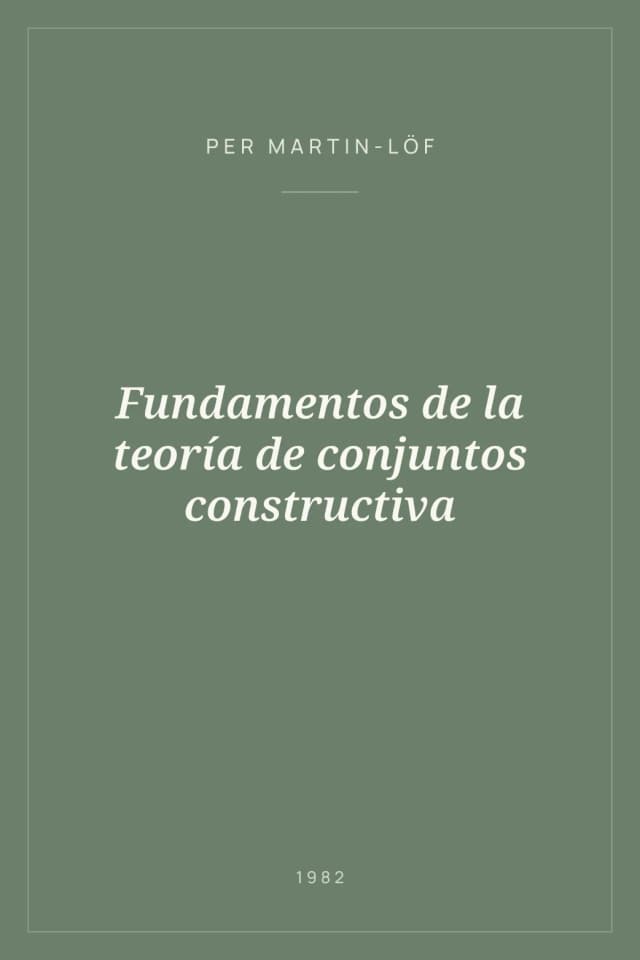 Portada de Fundamentos de la teoría de conjuntos constructiva