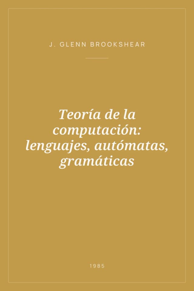 Portada de Teoría de la computación: lenguajes, autómatas, gramáticas