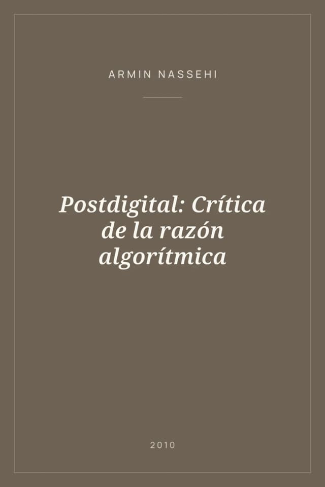 Portada de Postdigital: Crítica de la razón algorítmica