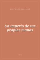 Portada de Un imperio de sus propias manos