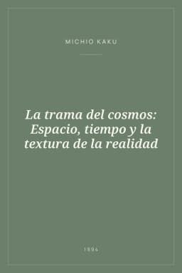 Portada de La trama del cosmos: Espacio, tiempo y la textura de la realidad