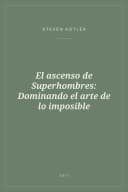 Portada de El ascenso de Superhombres: Dominando el arte de lo imposible