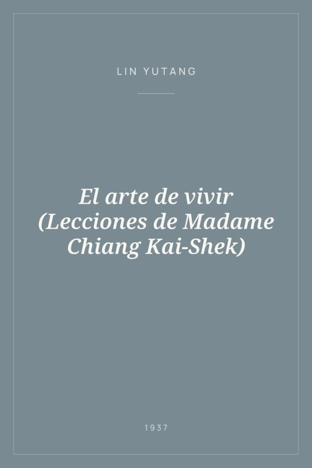 Portada de El arte de vivir (Lecciones de Madame Chiang Kai-Shek)