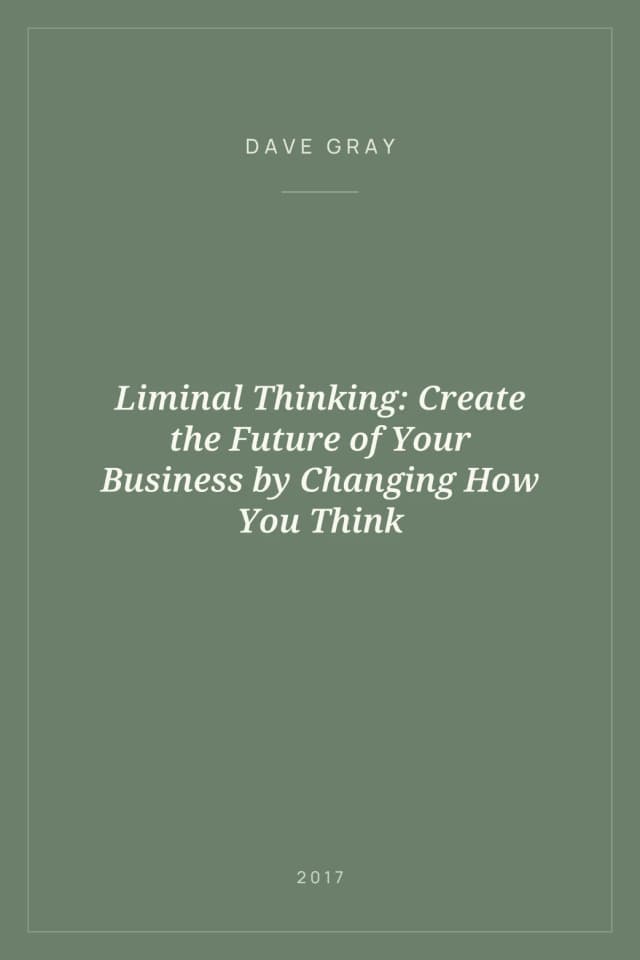 Portada de Liminal Thinking: Create the Future of Your Business by Changing How You Think