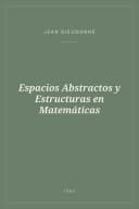 Portada de Espacios Abstractos y Estructuras en Matemáticas