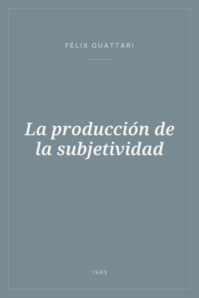 Portada de La producción de la subjetividad