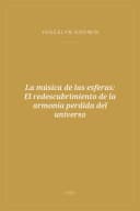 Portada de La música de las esferas: El redescubrimiento de la armonía perdida del universo