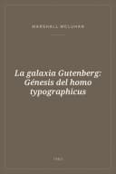 Portada de La galaxia Gutenberg: Génesis del homo typographicus