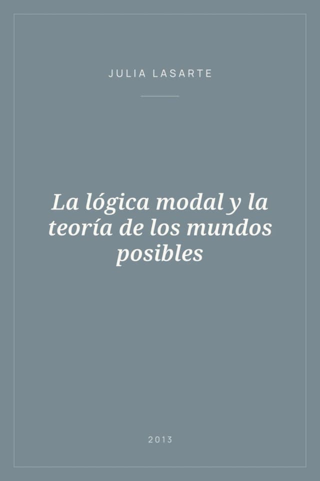 Portada de La lógica modal y la teoría de los mundos posibles