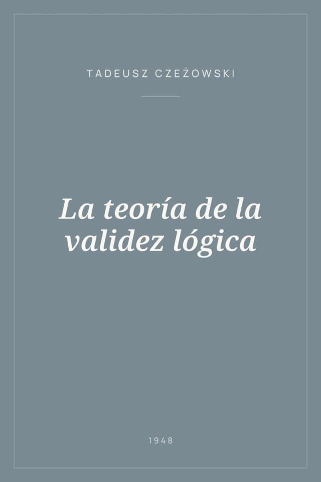 Portada de La teoría de la validez lógica