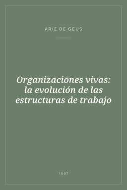Portada de Organizaciones vivas: la evolución de las estructuras de trabajo