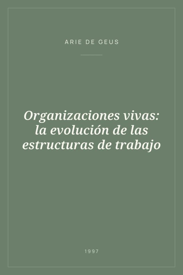 Portada de Organizaciones vivas: la evolución de las estructuras de trabajo